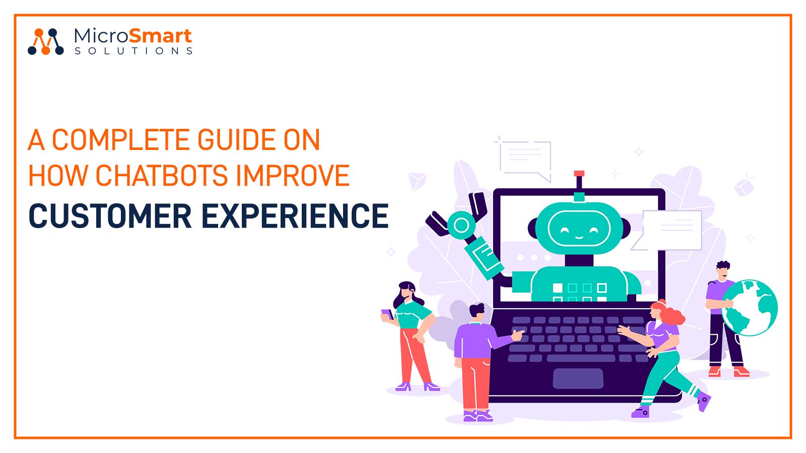 A Complete Guide On How Chatbots Improve Customer Experience - Best IT ...